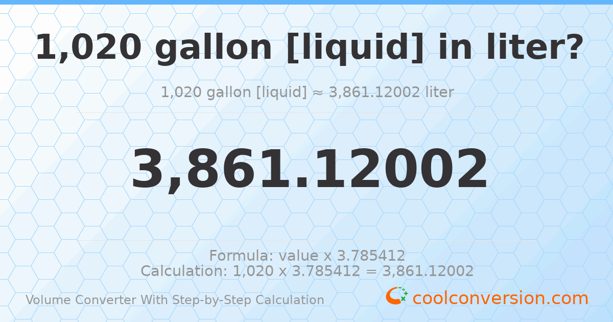 1020 gallons [liquid] = 3861.12 liters
